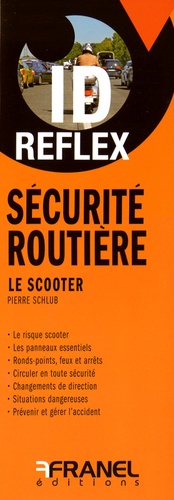 Pierre Schlub - Sécurité routière : Le scooter.