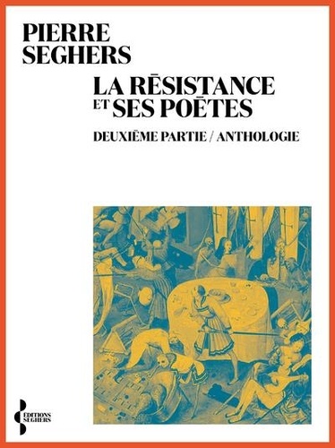 La Résistance et ses poètes. Tome 2, anthologie