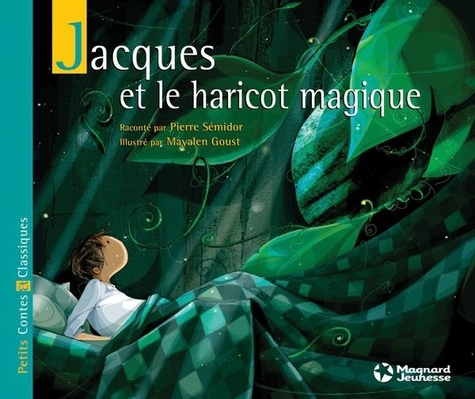 Pierre Sémidor - Jacques et le haricot magique.
