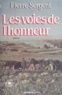 Pierre Sergent - Les voies de l'honneur Tome 1 : Les Voies de l'honneur.