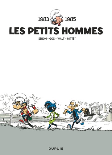 Les Petits Hommes Intégrale Tome 6 1983-1985
