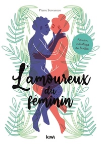 Télécharger des livres sur iPad 2 L'amoureux du féminin par Pierre Servanton in French FB2 PDB 9782378830816