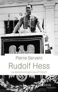 Ebook gratuit pour téléchargement sur iphone Rudolf Hess  - La dernière énigme du Toisième Reich (Litterature Francaise) par Pierre Servent 9782262081638