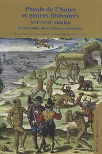 Parole de l'Autre et genres littéraires XVIe-XVIIe siècles