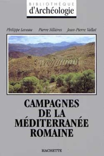 Pierre Sillières et Philippe Leveau - Campagnes de la Méditerranée romaine - Occident.