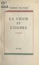 Pierre Silvain - La chair et l'ombre.