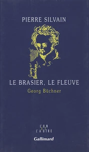 Le Brasier, Le Fleuve. Georg Buchner