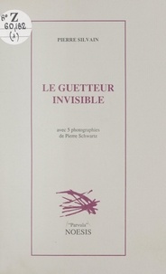 Pierre Silvain et Didier Coste - Le guetteur invisible.
