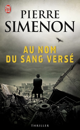 Pierre Simenon - Au nom du sang versé.