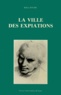 Pierre-Simon Ballanche - La Ville des expiations - Et autres textes.