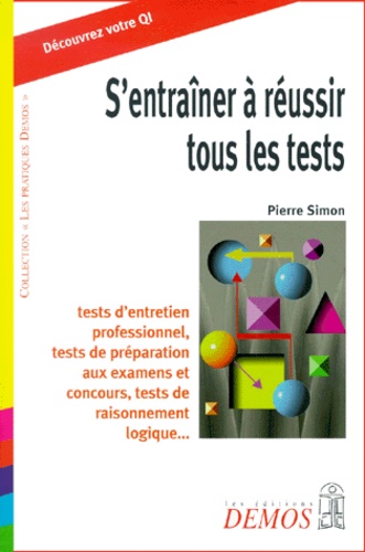 Pierre Simon - S'Entrainer A Reussir Tous Les Tests.