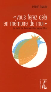 "Vous ferez cela en mémoire de moi"