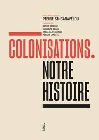 Pierre Singaravélou - Colonisations - Notre histoire.