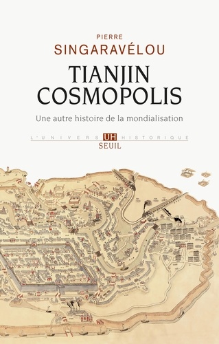 Tianjin cosmopolis. Une autre histoire de la mondialisation