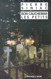 Pierre Siniac - Bon Cauchemar Les Petits.