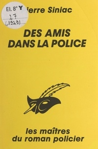 Pierre Siniac et Albert Pigasse - Des amis dans la police.