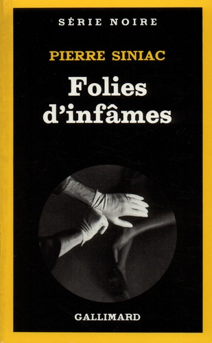 Pierre Siniac - Folies D'Infames.