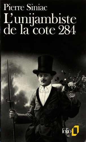 Pierre Siniac - L'unijambiste de la cote 284.