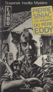 Pierre Siniac et Jean-Claude Claeys - Les enfants du Père Eddy.