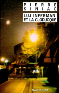 Pierre Siniac - Luj Inferman' et La Cloducque.