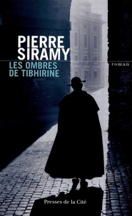 Pierre Siramy - Les ombres de Tibhirine.