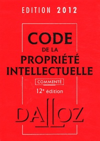 Pierre Sirinelli et Sylviane Durrande - Code de la propriété intellectuelle commenté 2012.