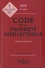 Code de la propriété intellectuelle. Annoté et commenté  Edition 2019