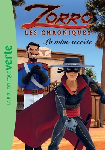 Zorro, les chroniques Tome 2 La mine secrète