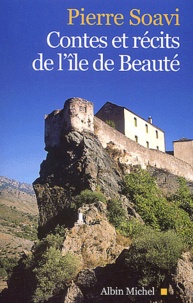 Pierre Soavi - Contes Et Recits De L'Ile De Beaute.
