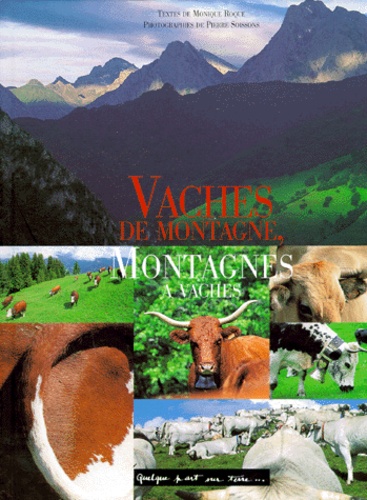 Pierre Soissons et Monique Roque - Vaches de montagne, montagnes à vaches.