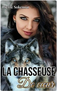 LA CHASSEUSE DE COEUR