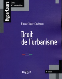 Pierre Soler-Couteaux - Droit de l'urbanisme.