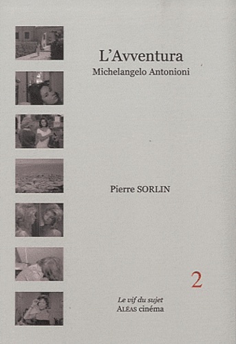 Pierre Sorlin - L'Avventura - Michelangelo Antonioni, 1960.
