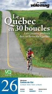 Pierre Sormany et Patrice Francoeur - 26. Cantons-de-l'Est (Lac-Mégantic) - Le Québec en 30 boucles, Parcours .26.