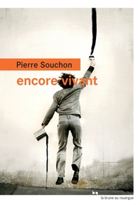 Pierre Souchon - Encore vivant.