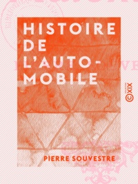 Pierre Souvestre - Histoire de l'automobile.
