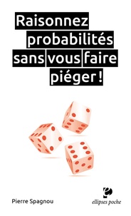 Pdf livres téléchargeables gratuitement Raisonnez probabilités sans vous faire piéger ! par Pierre Spagnou (Litterature Francaise) iBook