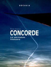 Pierre Sparaco - Concorde - La véritable histoire.