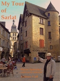  Pierre Spierckel - My Tour of Sarlat.