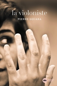 Pierre Squara - La violoniste.