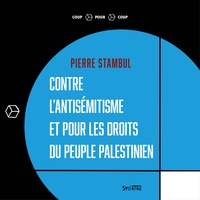 Pierre Stambul - Contre l'antisémitisme et pour les droits du peuple palestinien.