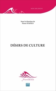 Pierre Statius - Désirs de culture.