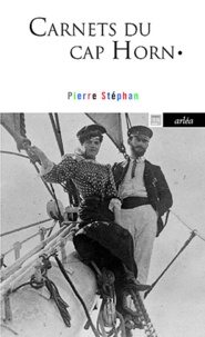 Pierre Stéphan - Carnets du Cap Horn.