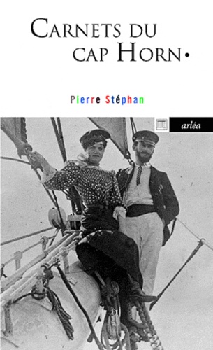 Pierre Stéphan - Carnets du Cap Horn.