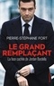 Pierre-Stéphane Fort - Le grand remplaçant - La face cachée de Jordan Bardella.