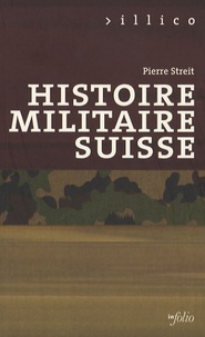 Pierre Streit - Histoire militaire suisse.