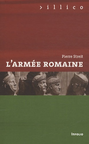 Pierre Streit - L'armée romaine.