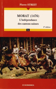 Pierre Streit - Morat (1476) - L'indépendance des cantons suisses.