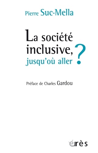 La société inclusive, jusqu'où aller ?