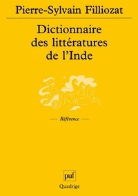 Pierre-Sylvain Filliozat - Dictionnaire des littératures de l'Inde.